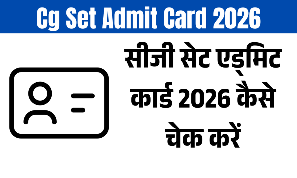 Cg Set Admit Card 2026